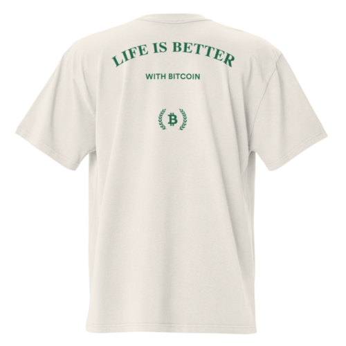 Life Is Better With Bitcoin Oversized T-Shirt
