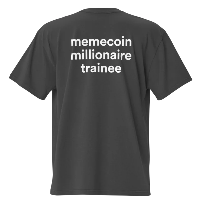 Memecoin Millionaire Trainee Oversized T-Shirt