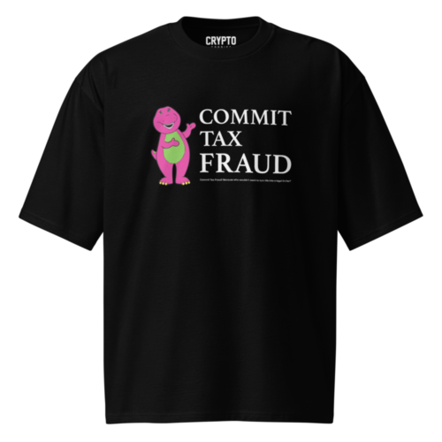 Commit Tax Fraud Oversized T-Shirt
