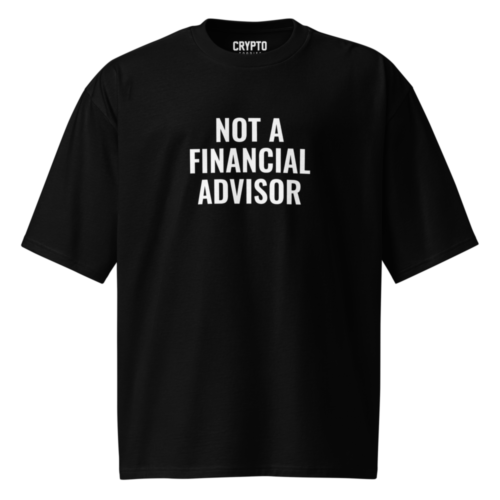 Not a Financial Advisor Oversized T-Shirt
