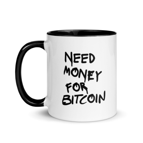 Need Money For Bitcoin Mug