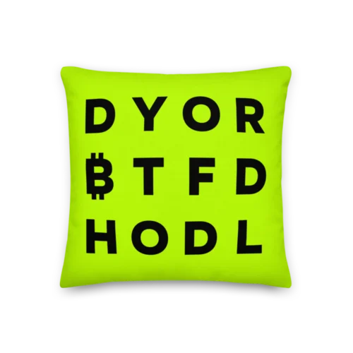 DYOR BTFD HODL Premium Pillow