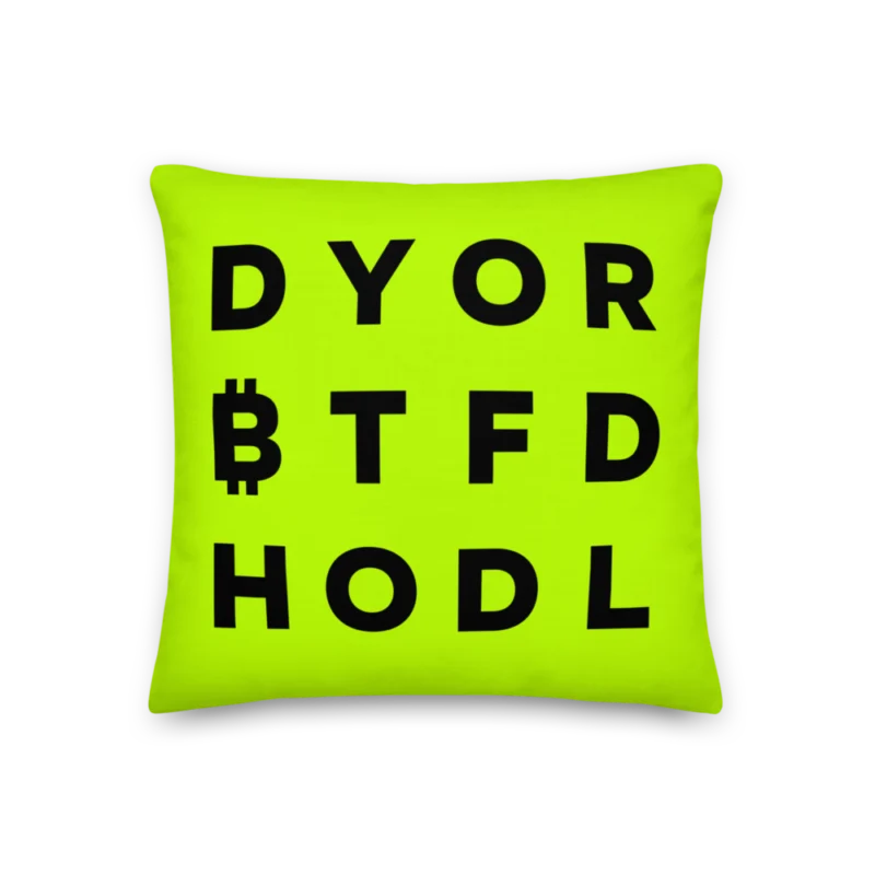 DYOR BTFD HODL Premium Pillow