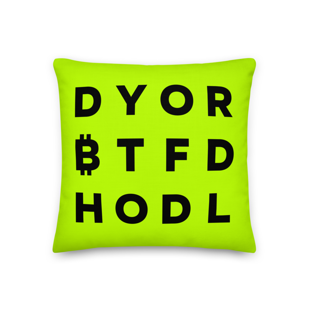 DYOR BTFD HODL Premium Pillow