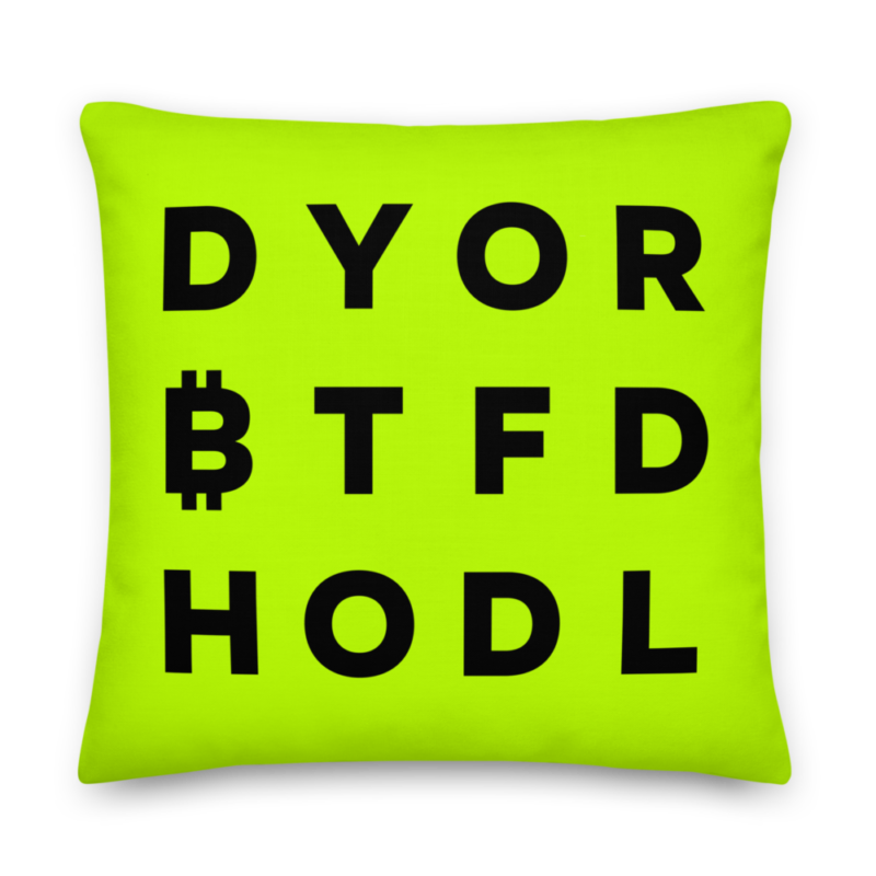 DYOR BTFD HODL Premium Pillow