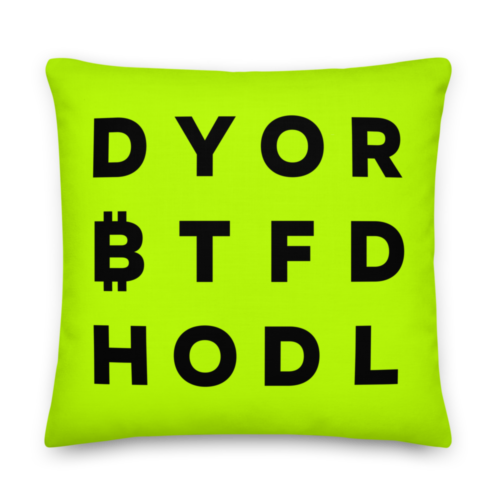 DYOR BTFD HODL Premium Pillow