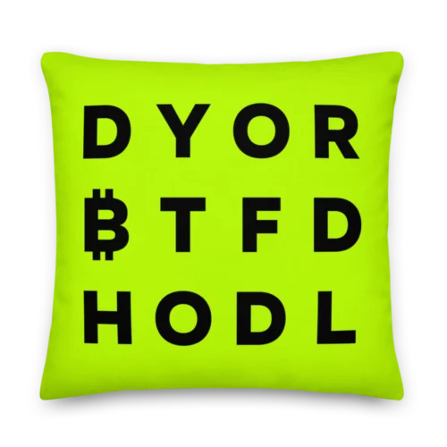 DYOR BTFD HODL Premium Pillow