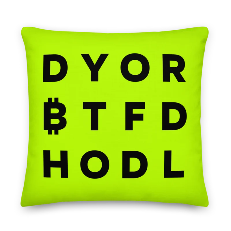 DYOR BTFD HODL Premium Pillow