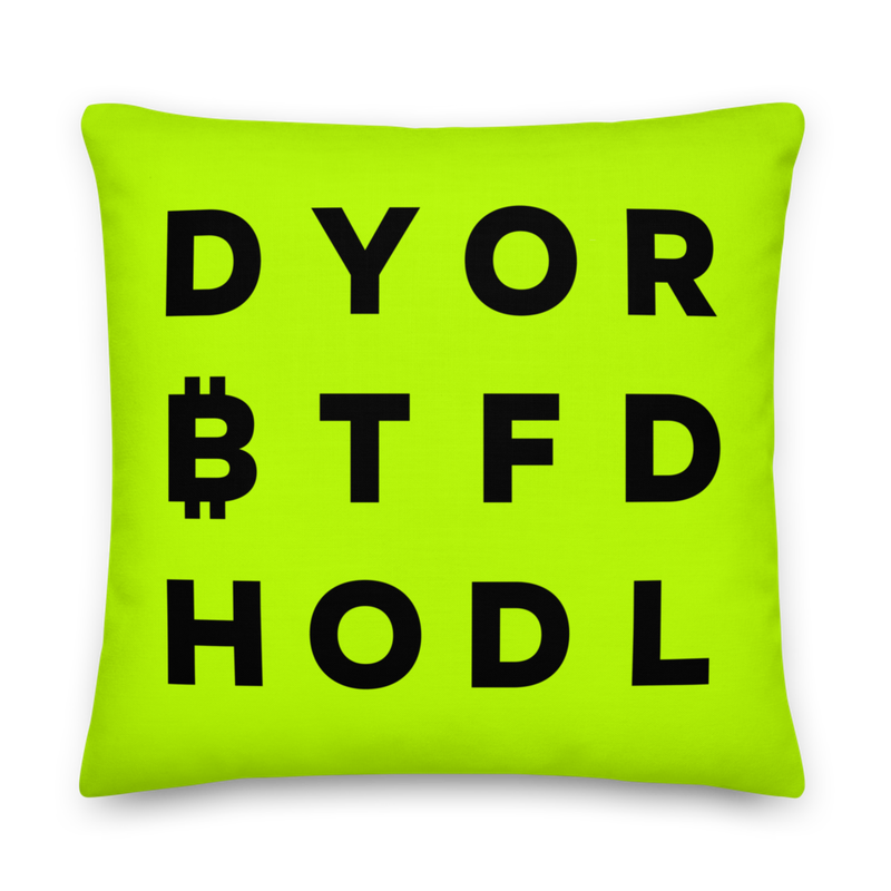 DYOR BTFD HODL Premium Pillow