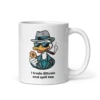 I Trade Bitcoin and Spill Tea Mug