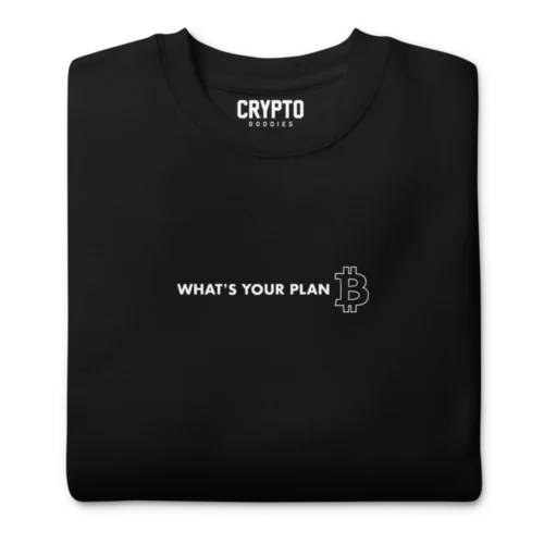 BTC: What's Your Plan B Premium Sweatshirt