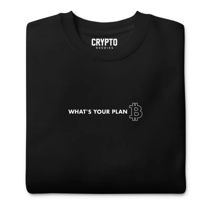 BTC: What's Your Plan B Premium Sweatshirt
