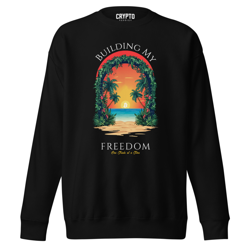 Building My Freedom Premium Sweatshirt