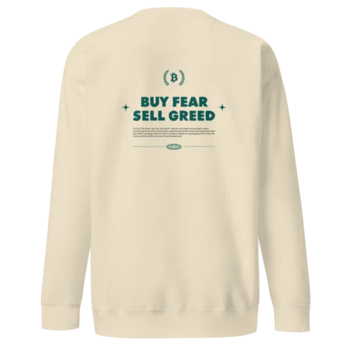 Buy Fear Sell Greed Premium Sweatshirt
