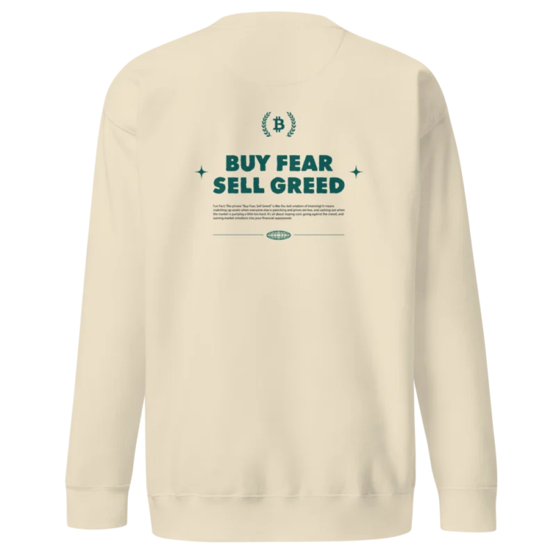 Buy Fear Sell Greed Premium Sweatshirt