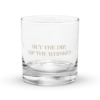 Buy The Dip, Sip The Whiskey Rocks Glass