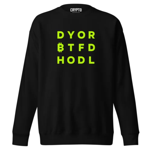 DYOR BTFD HODL Premium Sweatshirt