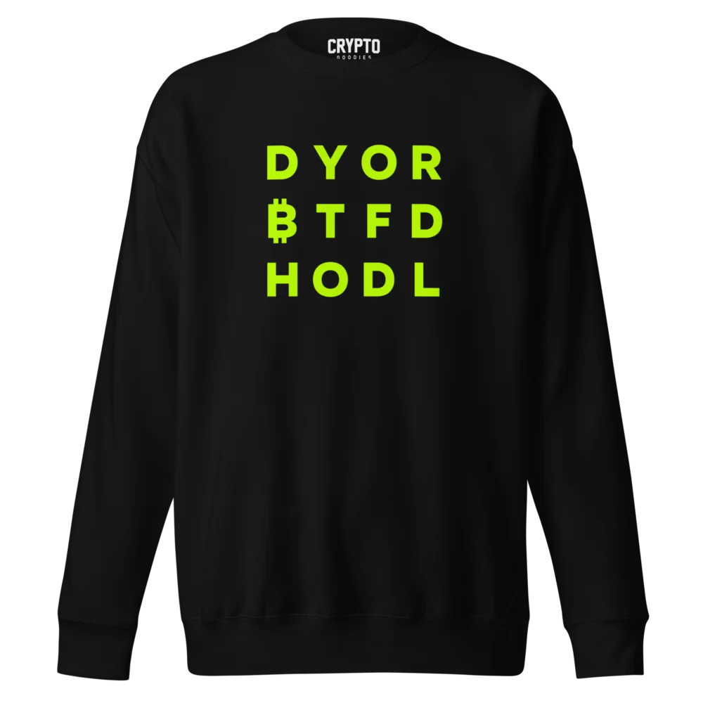 DYOR BTFD HODL Premium Sweatshirt