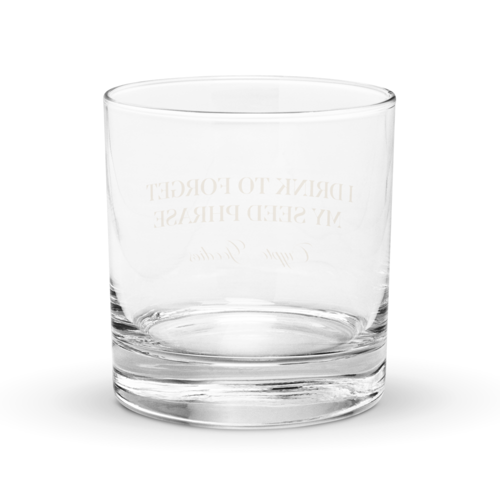 I Drink to Forget My Seed Phrase Rocks Glass