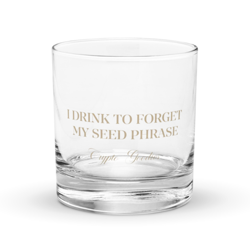 I Drink to Forget My Seed Phrase Rocks Glass