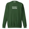 Money Maker Premium Sweatshirt