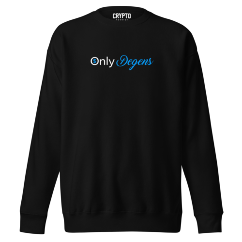 Only Degens Premium Sweatshirt