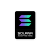 Solana Accepted Here Sticker