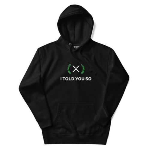 XRP: I Told You So Hoodie