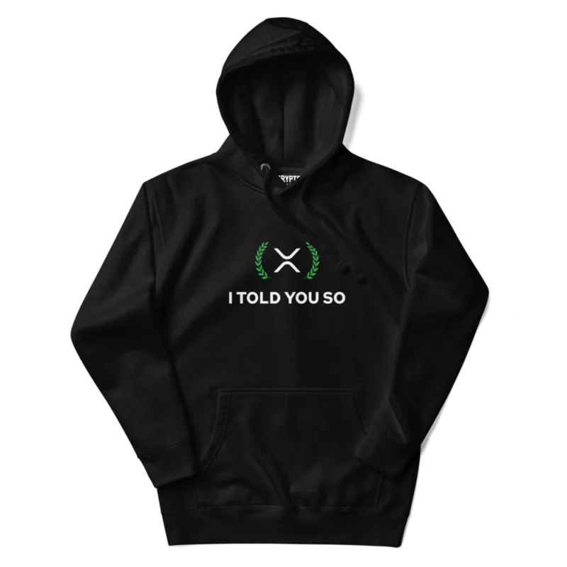 XRP: I Told You So Hoodie