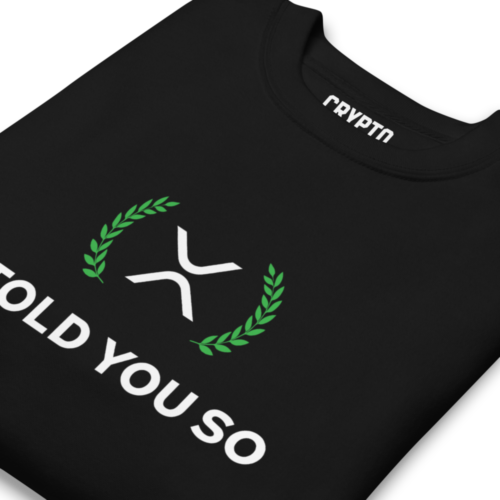 XRP: I Told You So Premium Sweatshirt