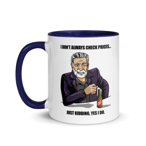 I Don’t Always Check Prices Meme Mug
