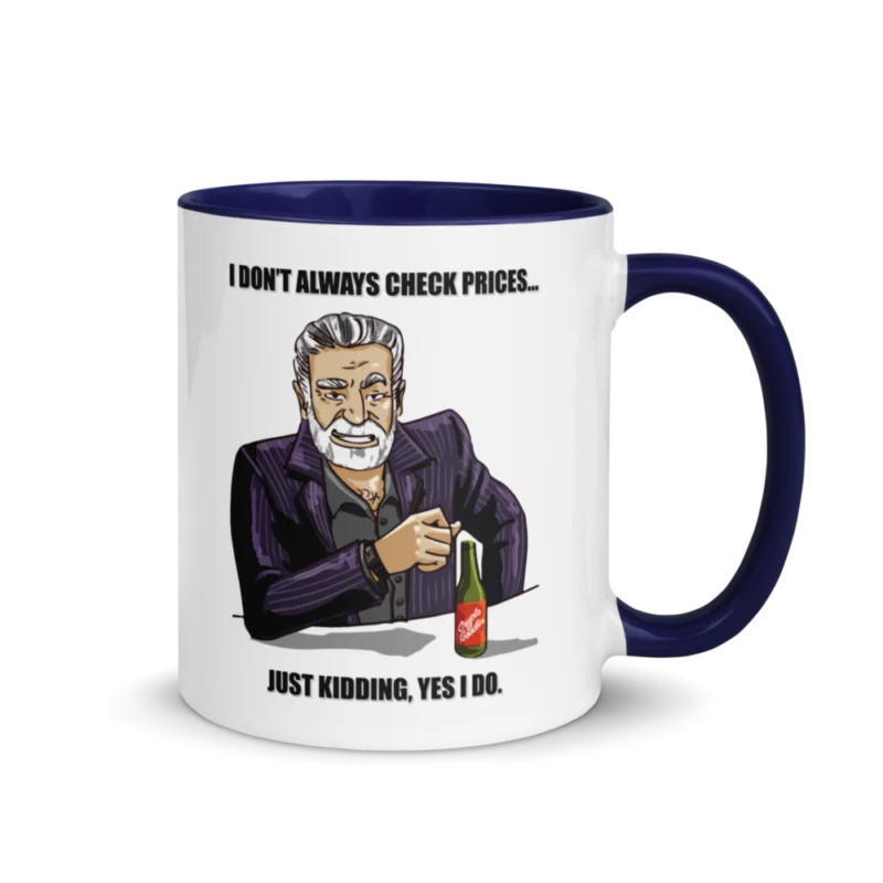 I Don’t Always Check Prices Meme Mug