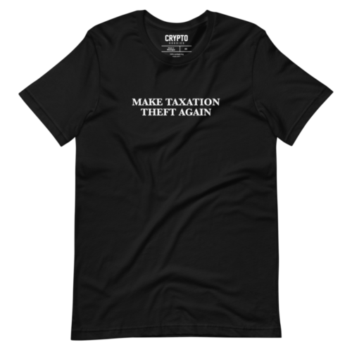 Make Taxation Theft Again T-Shirt
