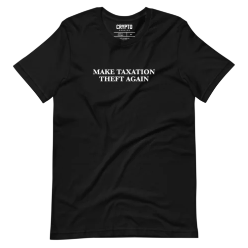 Make Taxation Theft Again T-Shirt