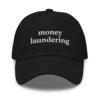 Money Laundering Baseball Cap