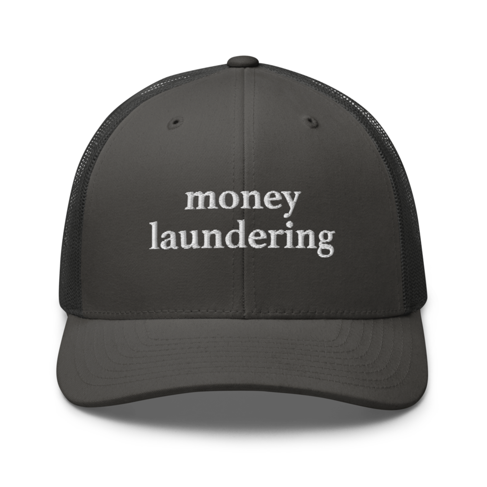 Money Laundering Trucker Cap