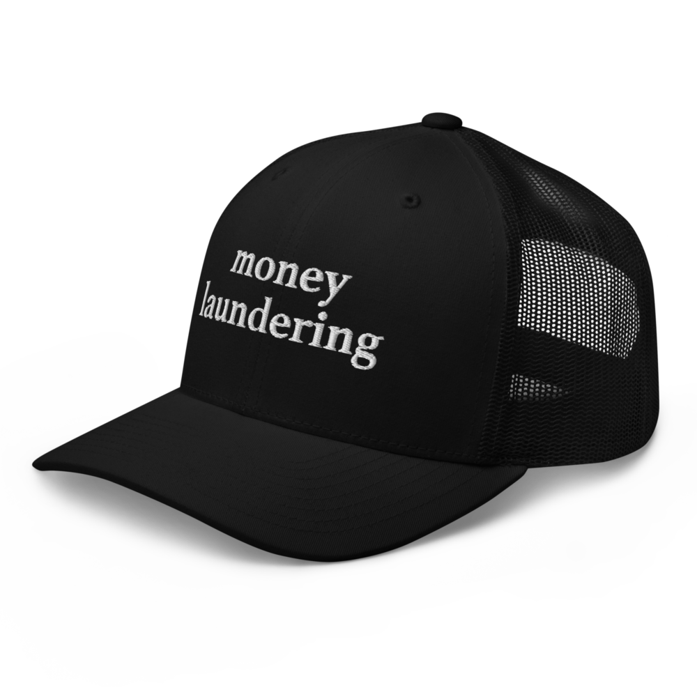 Money Laundering Trucker Cap