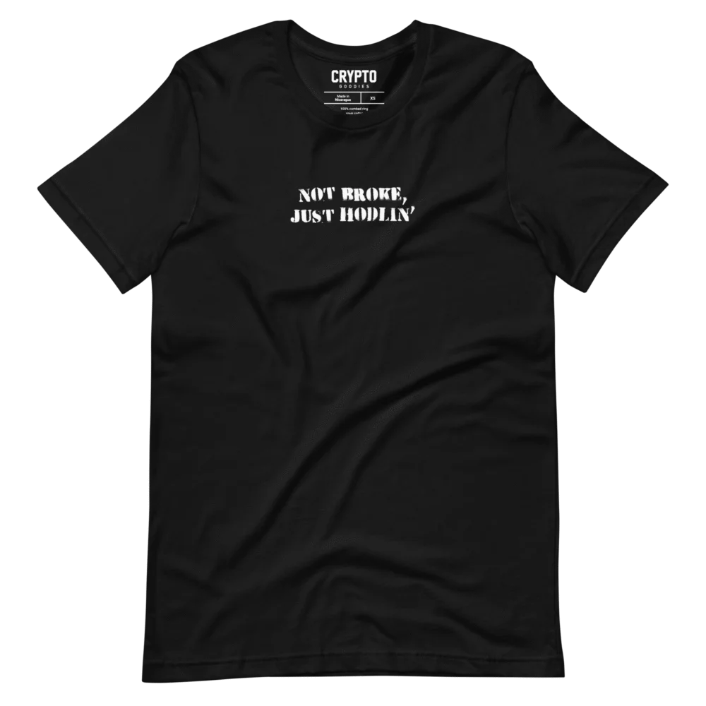 Not Broke, Just Hodlin’ T-Shirt