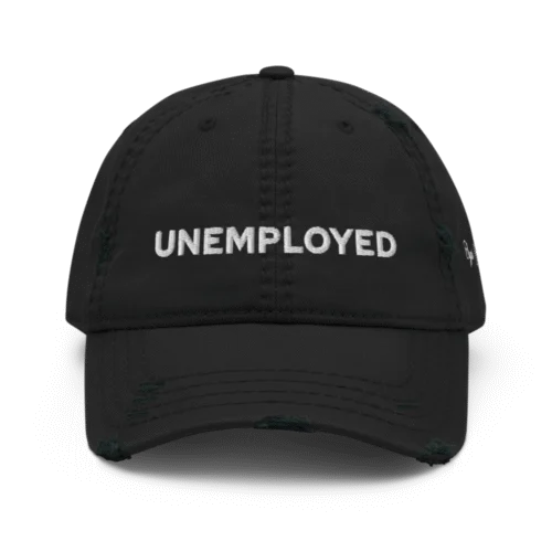 Unemployed Distressed Baseball Cap