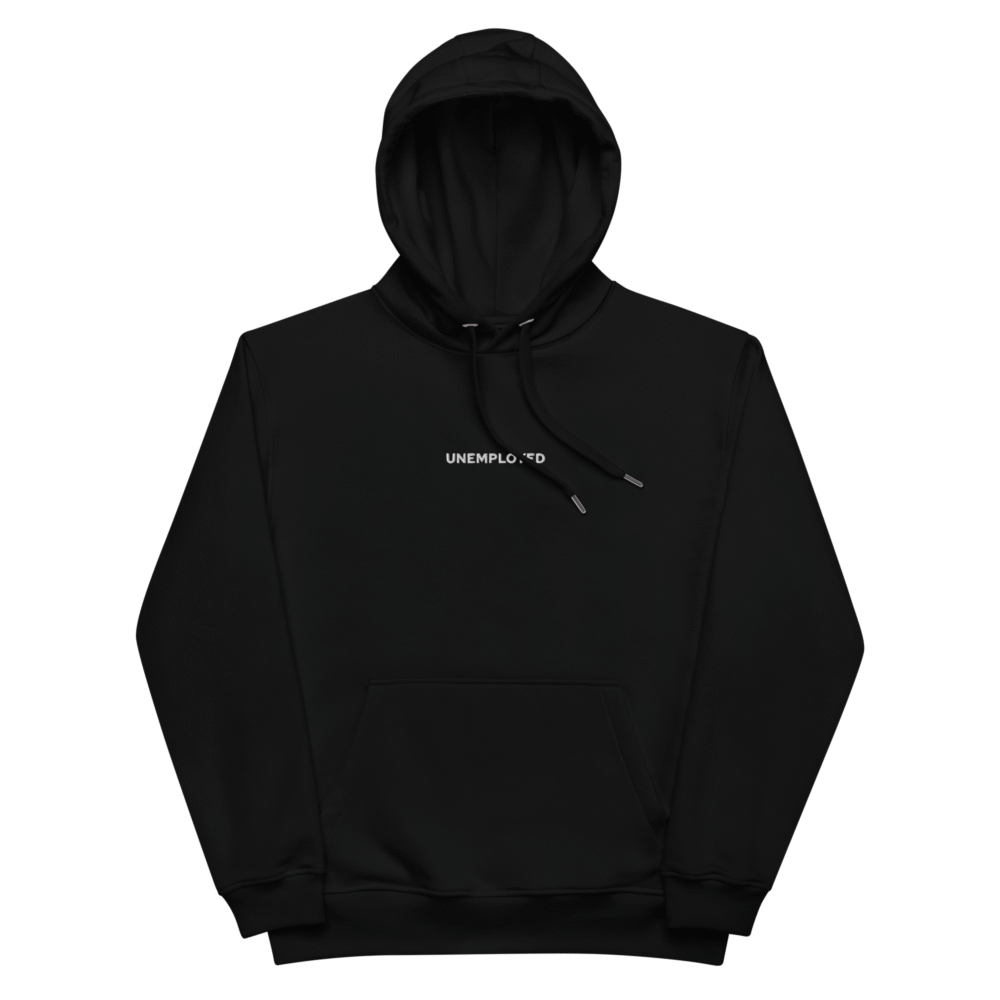 Unemployed Premium Hoodie