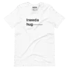 I NEED A HUGe Amount of Bitcoin T-Shirt