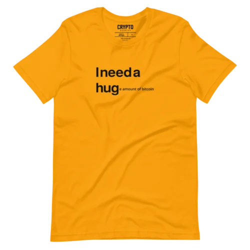 I NEED A HUGe Amount of Bitcoin T-Shirt