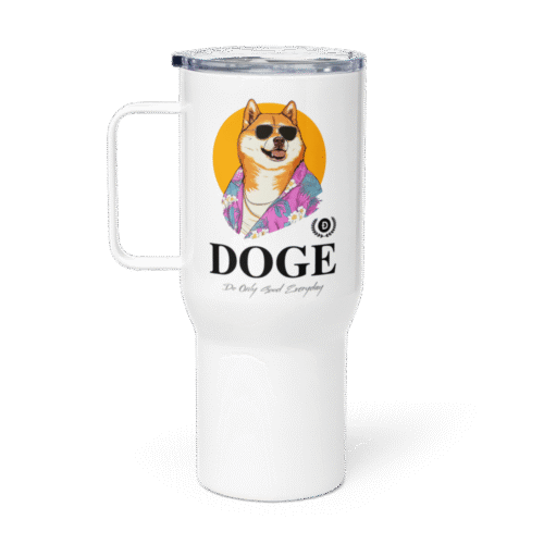 DOGE: Do Only Good Everyday Travel Mug With a Handle