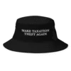 Make Taxation Theft Again Bucket Hat