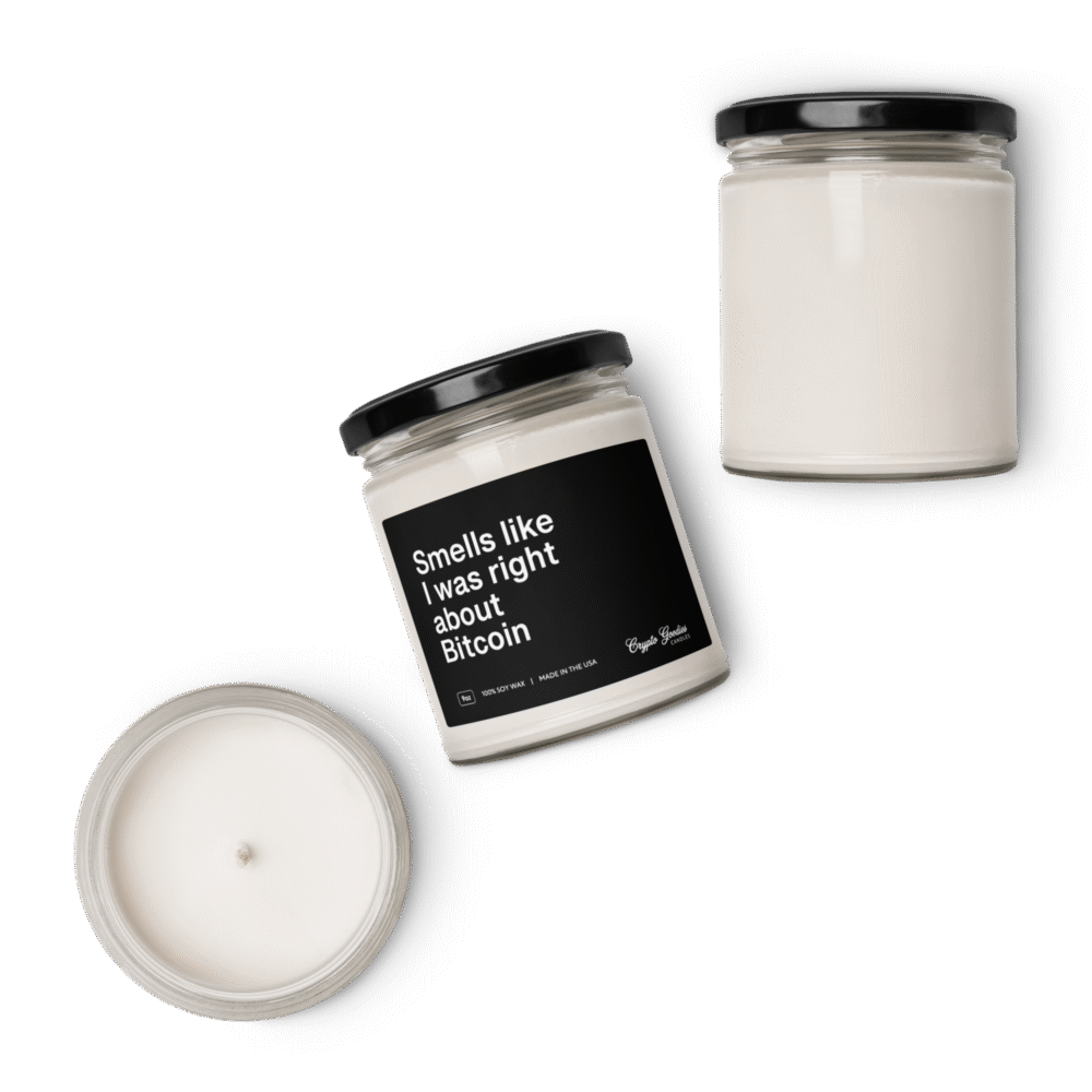 Smells Like I Was Right About Bitcoin Scented Candle