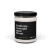 Smells Like I Was Right About Bitcoin Scented Candle
