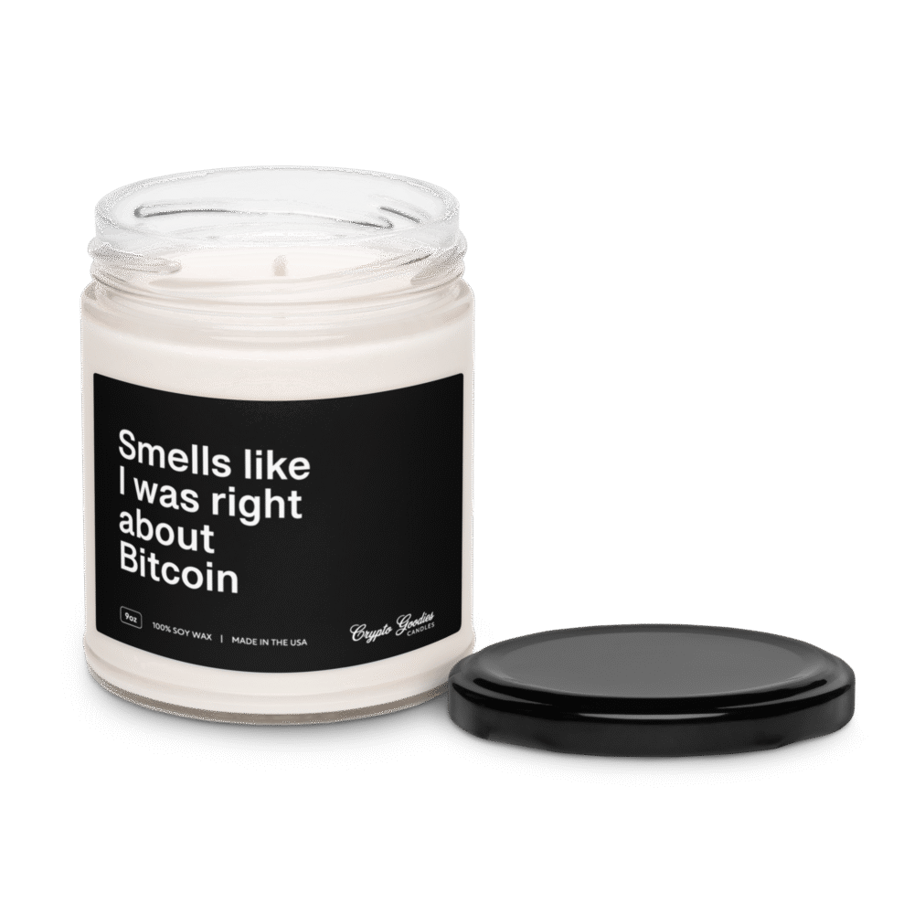 Smells Like I Was Right About Bitcoin Scented Candle