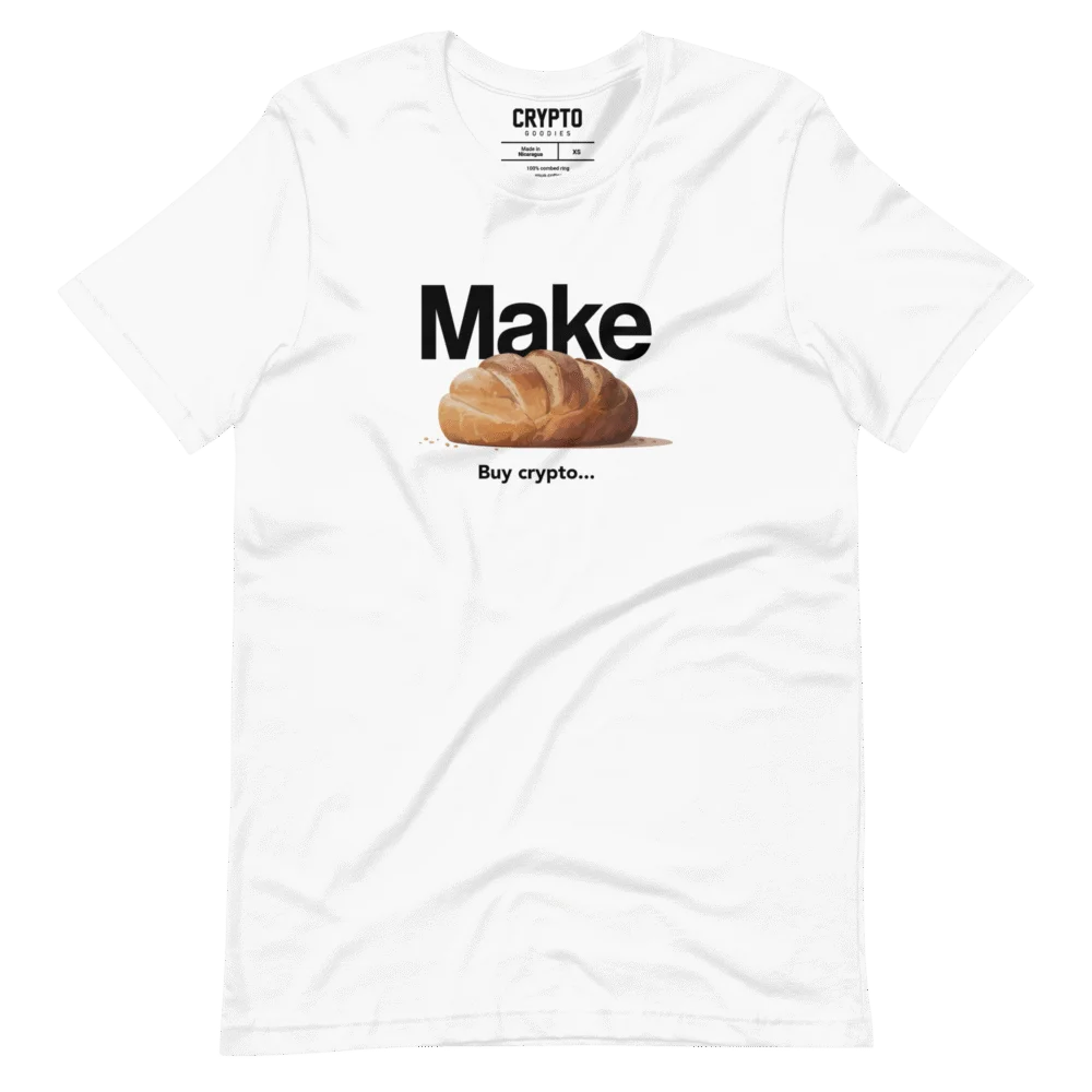 Make Bread – Buy Crypto T-Shirt
