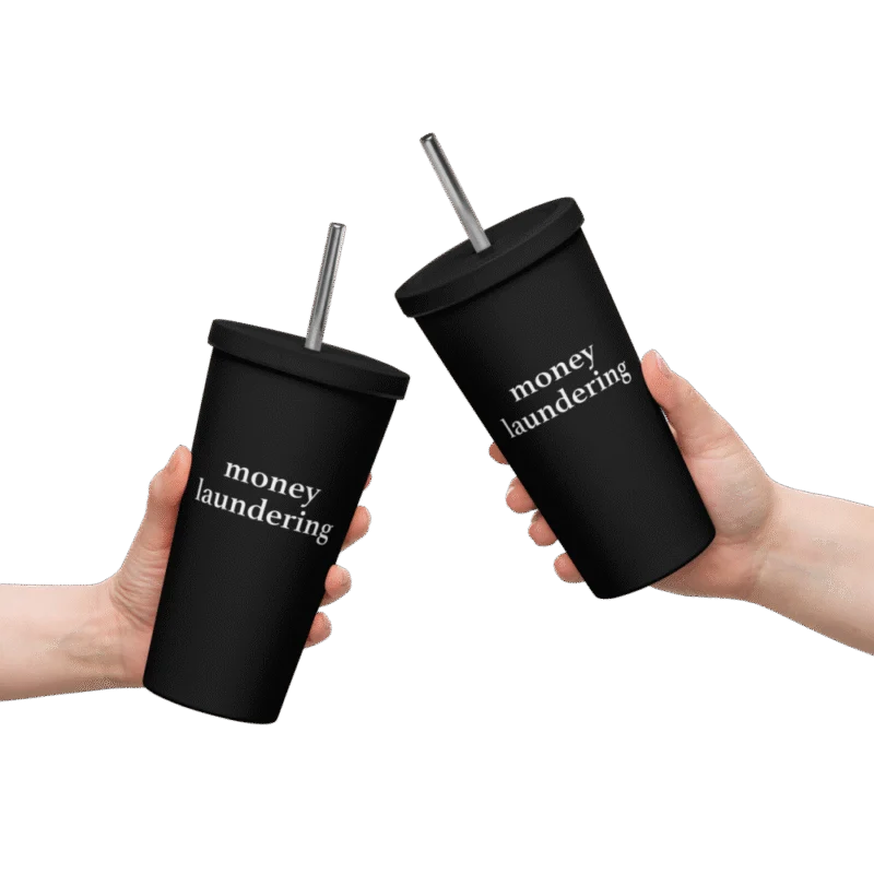 Money Laundering Insulated Tumbler