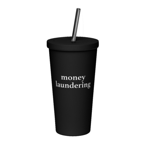 Money Laundering Insulated Tumbler